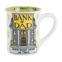 Our Name Is Mud 6014878 Bank Of Dad Mug